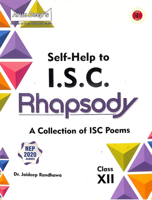 Arun Deeps Self Help To ISC Rhapsody Class 12 : A Collection Of ISC Poems Nep 2020
